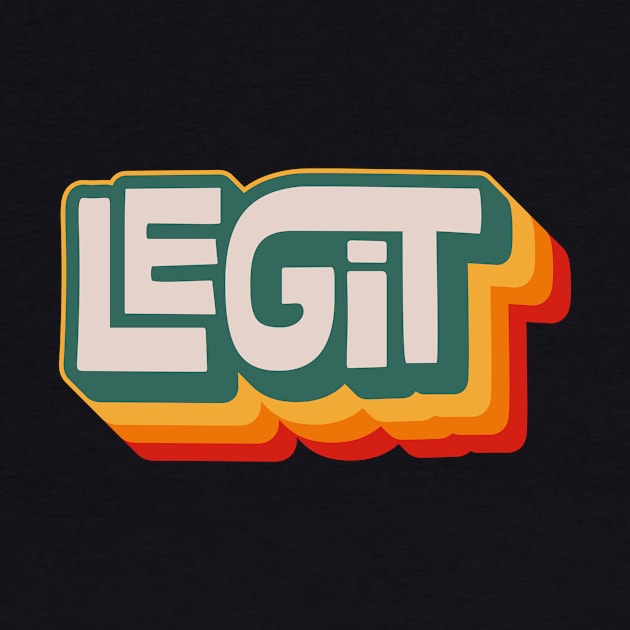 Legit by n23tees